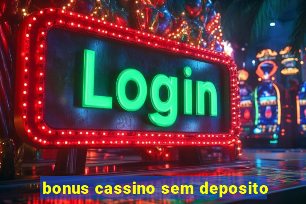 bonus cassino sem deposito